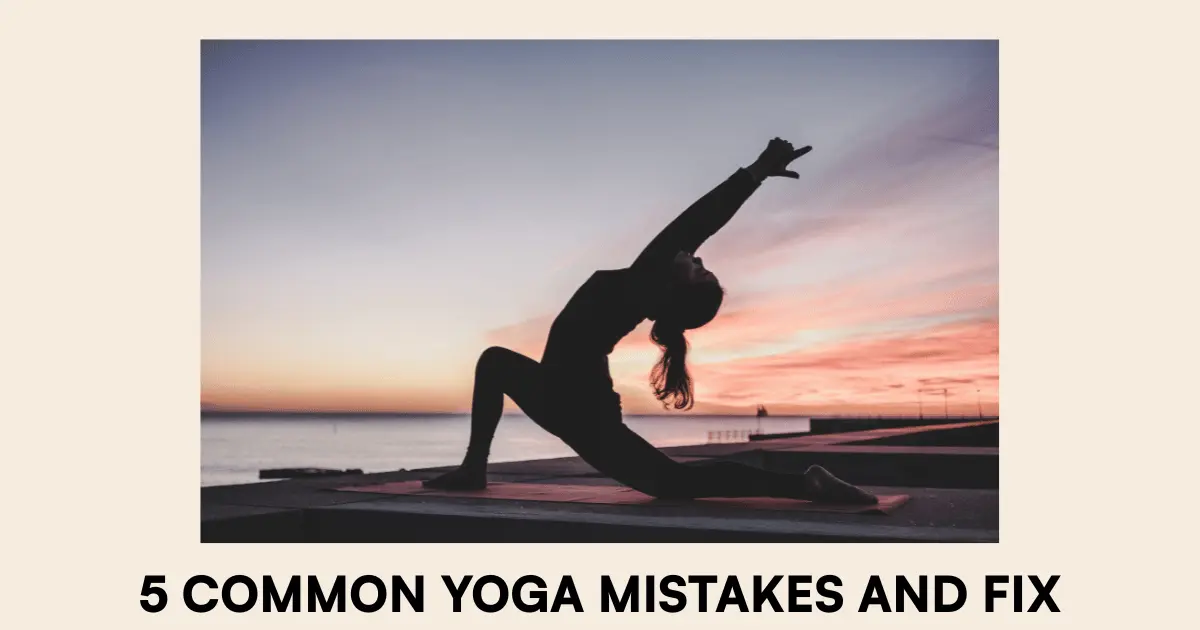 Common Yoga Mistakes