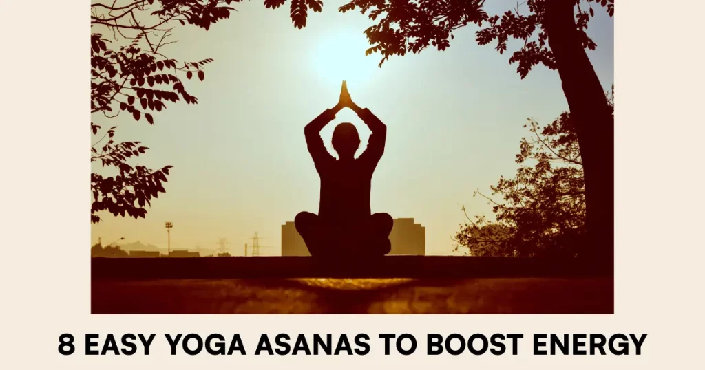 8 Easy Yoga Asanas to Control Morning Fatigue and Boost Energy Levels Instantly