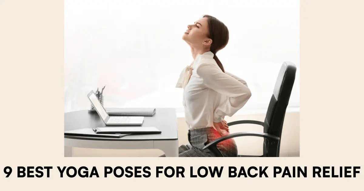 Best Yoga Poses for Low Back Pain Relief