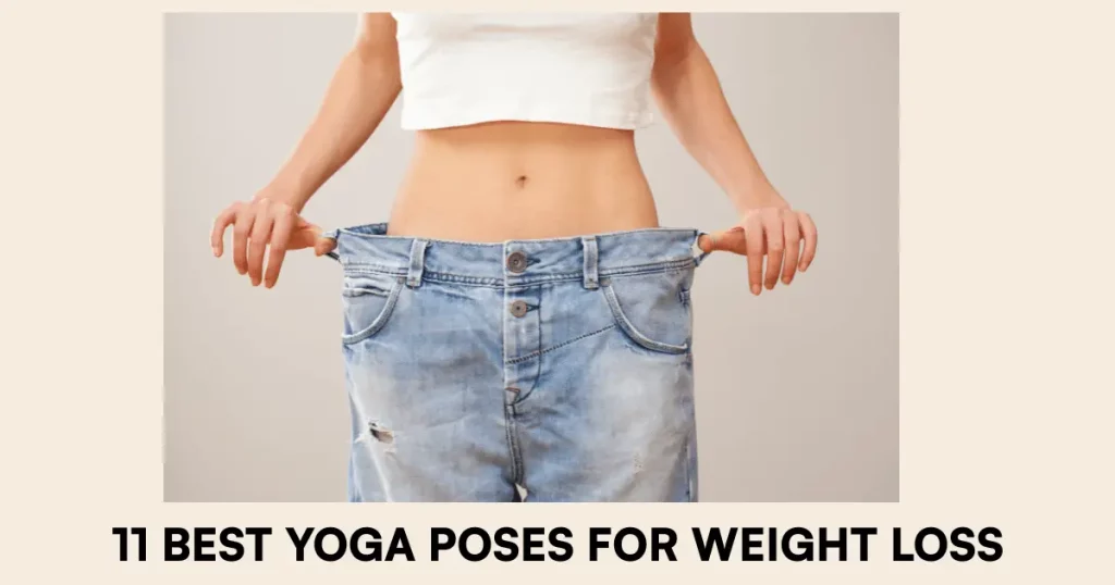 Best Yoga Poses for Weight Loss
