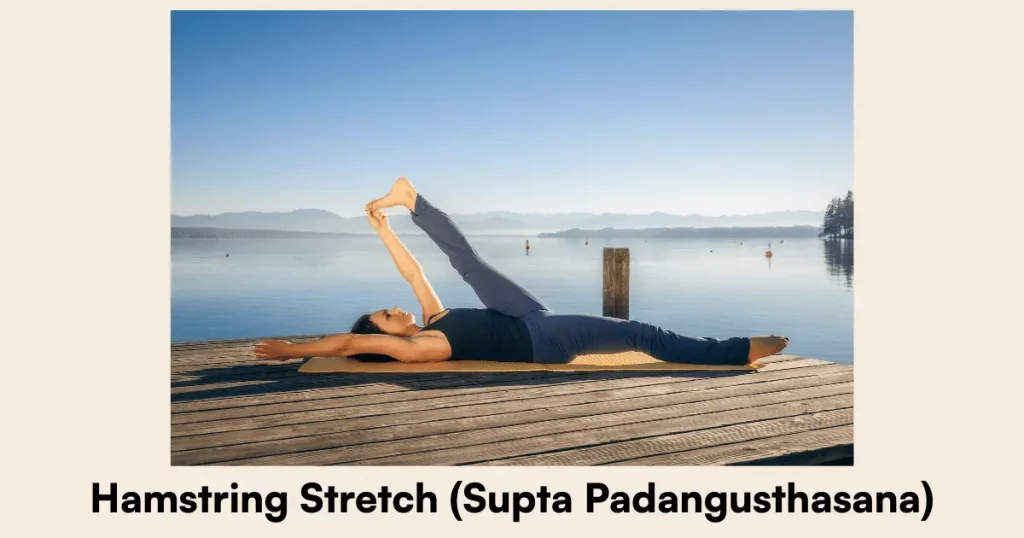 Hamstring Stretch (Supta Padangusthasana)