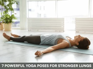 Yoga Poses for Stronger Lungs