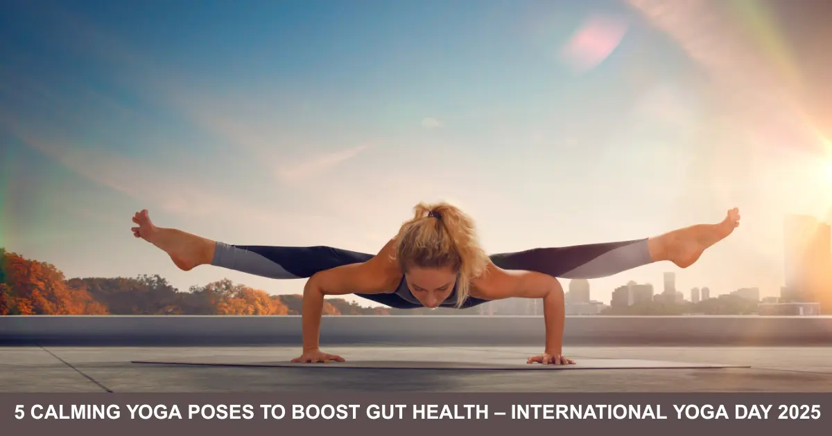 Calming Yoga Poses To Boost Gut Health – International Yoga Day