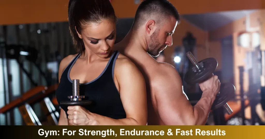 Gym For Strength, Endurance & Fast Results
