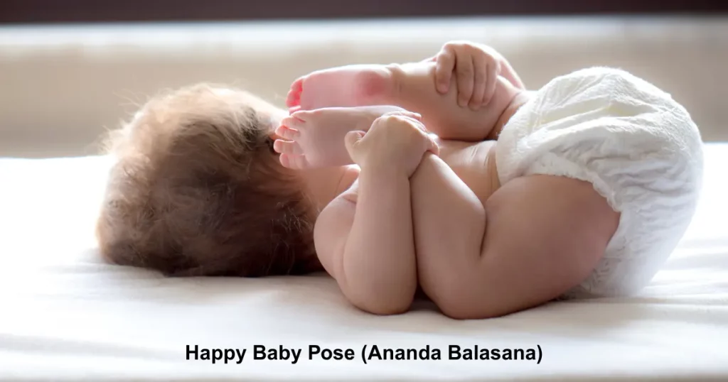 Happy Baby Pose (Ananda Balasana)
