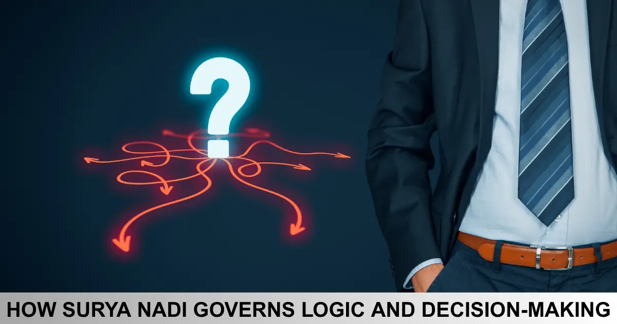 How Surya Nadi Governs Logic And Decision Making
