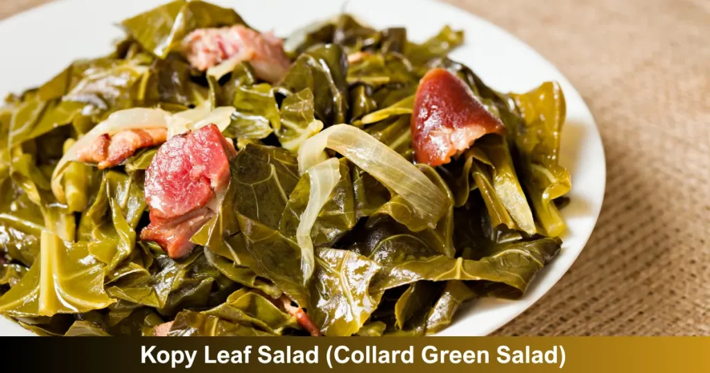 Kopy Leaf Salad (Collard Green Salad)