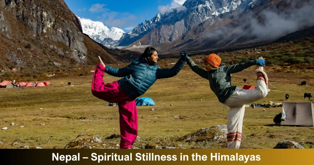 Nepal – Spiritual Stillness In The Himalayas