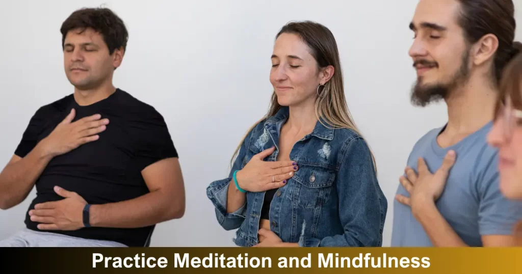 Practice Meditation And Mindfulness