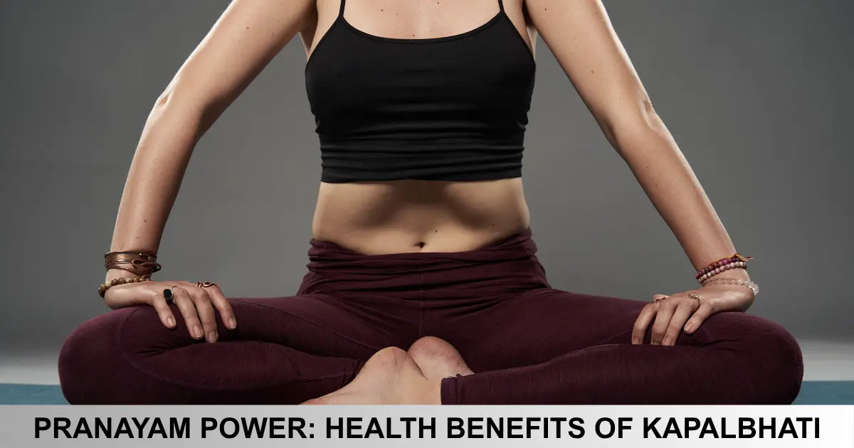 Pranayam Power Health Benefits Of Kapalbhati