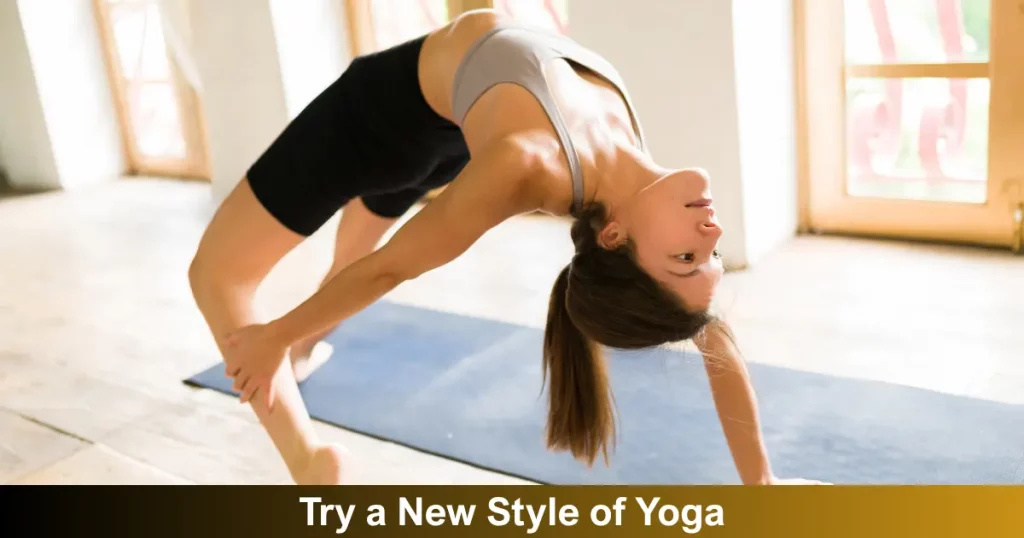 Try A New Style Of Yoga