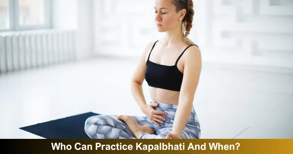Who Can Practice Kapalbhati And When