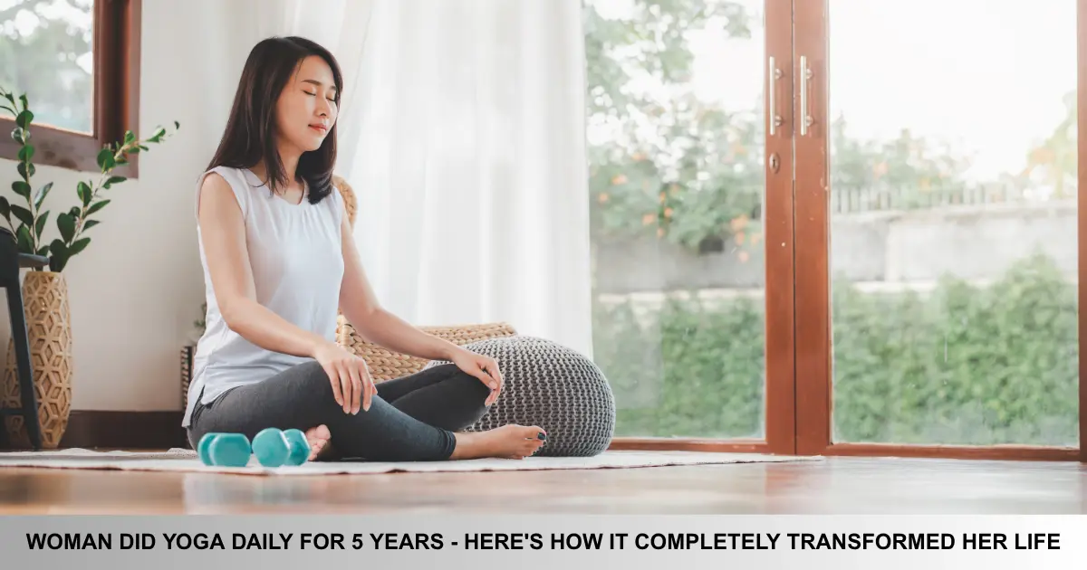 Woman Did Yoga Daily For Years — Here’s How It Completely Transformed Her Life