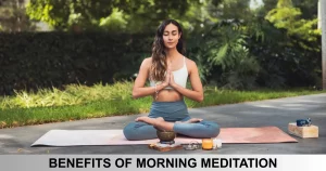 Benefits Of Morning Meditation