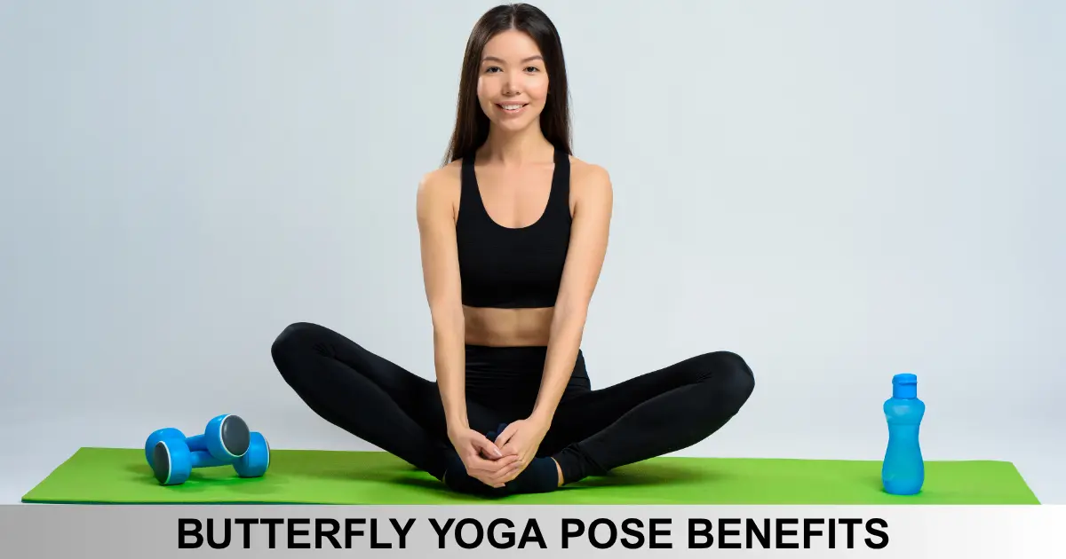 Butterfly Yoga Pose Benefits