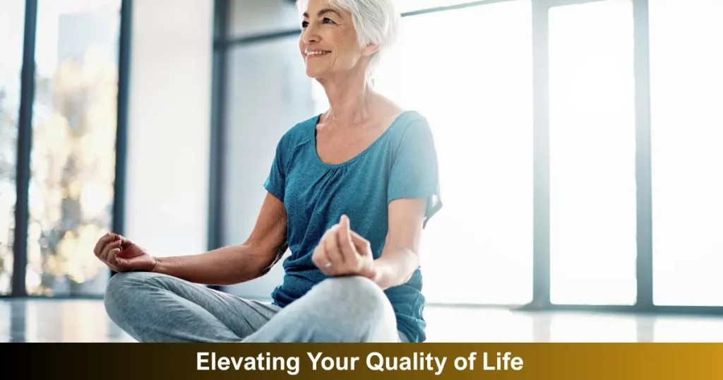 Elevating Your Quality Of Life
