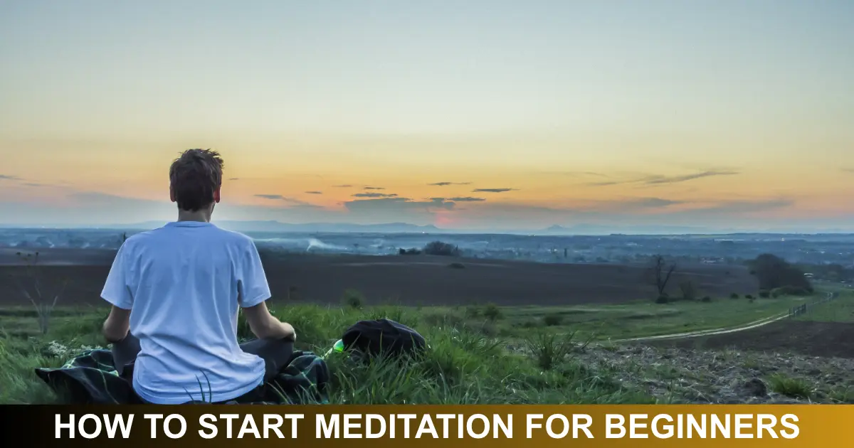 How To Start Meditation For Beginners