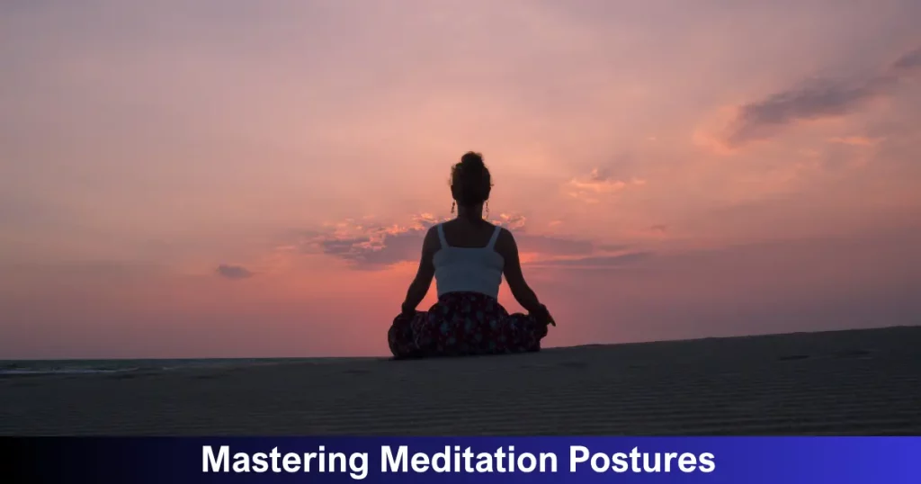 Mastering Meditation Postures