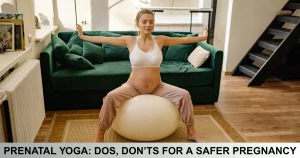 Prenatal Yoga Dos, Don’ts For A Safer Pregnancy