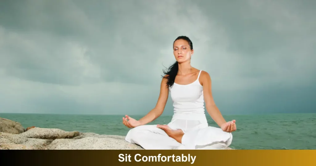 Sit Comfortably