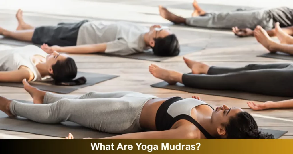 What Are Yoga Mudras
