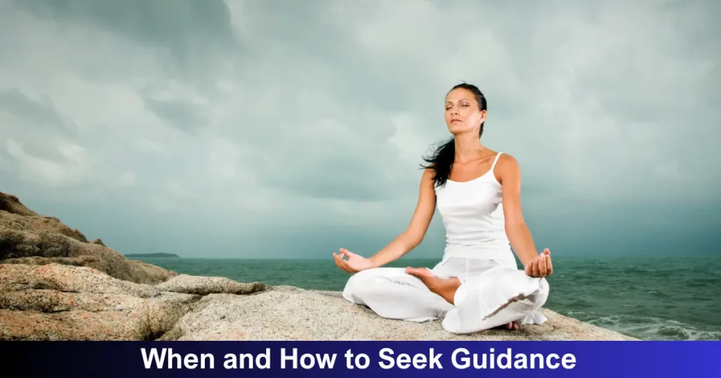 When And How To Seek Guidance