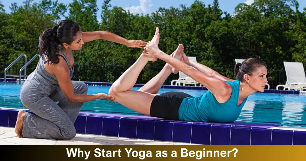 Why Start Yoga As A Beginner