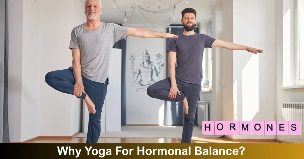 Why Yoga For Hormonal Balance