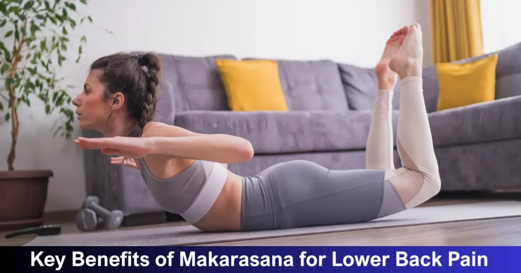 Key Benefits Of Makarasana For Lower Back Pain