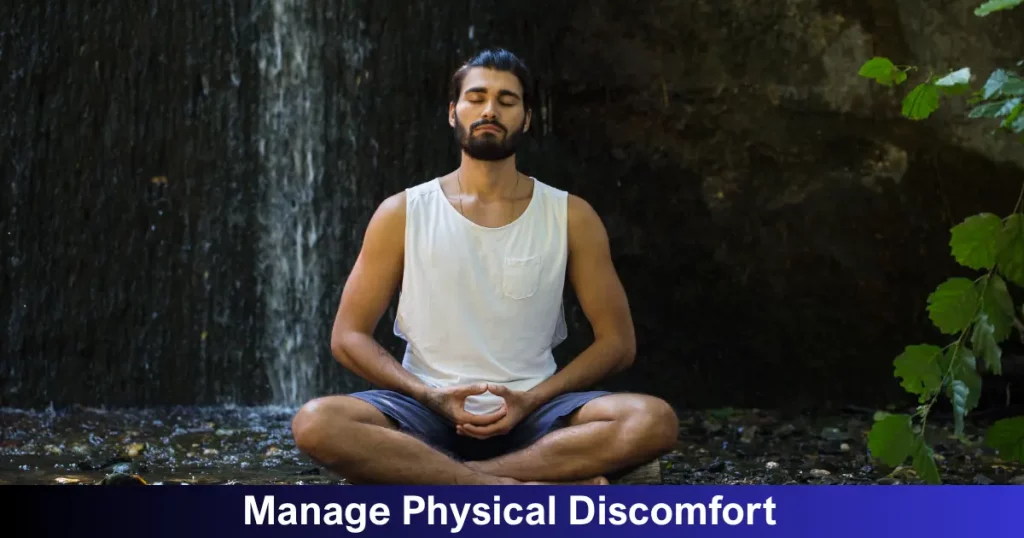 Manage Physical Discomfort