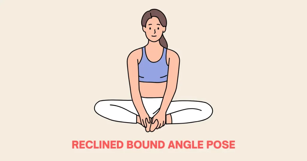 Reclined Bound Angle Pose