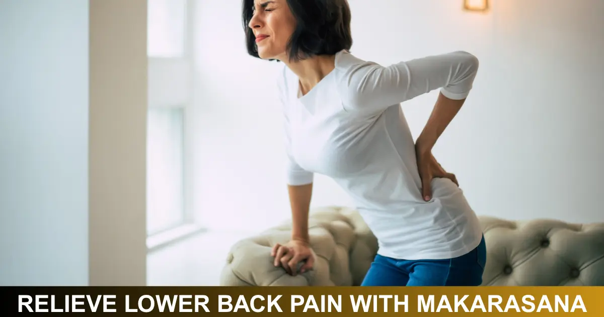 Relieve Lower Back Pain With Makarasana