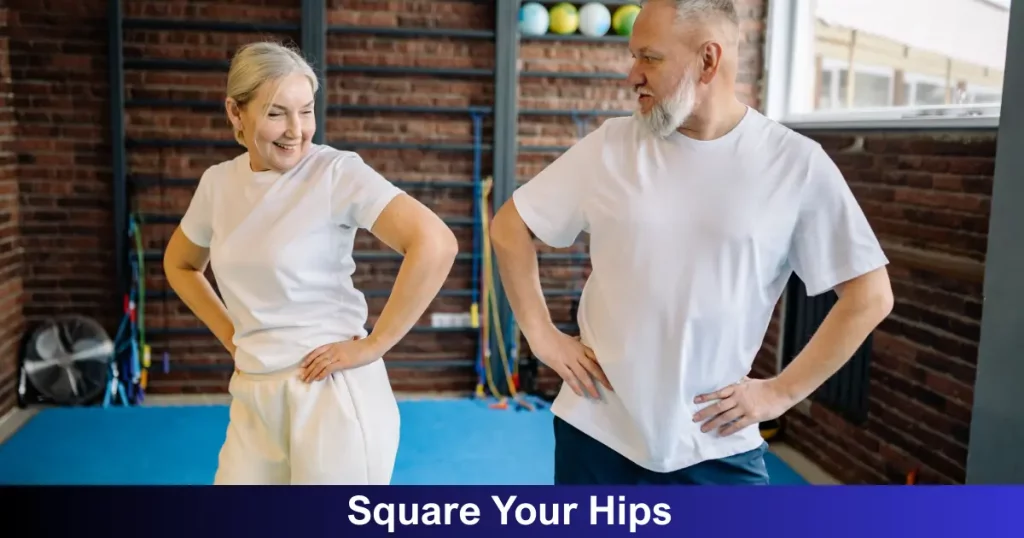 Square Your Hips